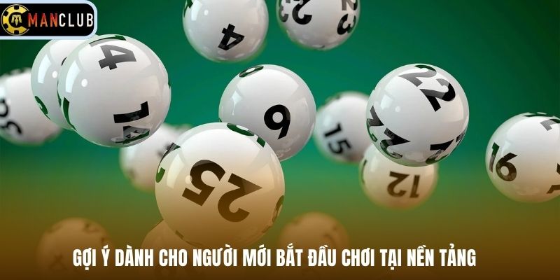 Gợi ý dành cho người mới bắt đầu chơi tại nền tảng