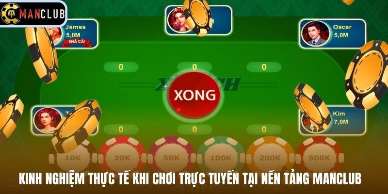 Kinh nghiệm thực tế khi chơi trực tuyến tại nền tảng Manclub